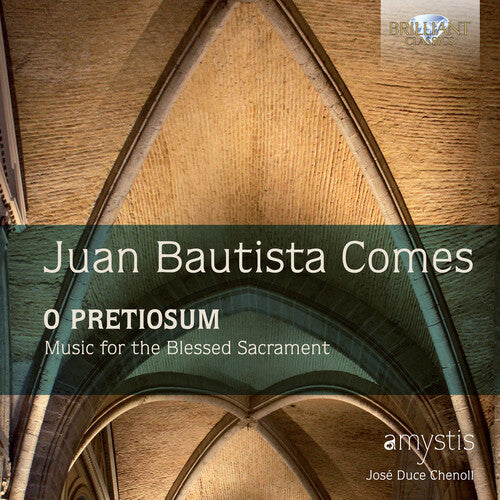Comes/ Coro Amystis - Comes: O Pretiosum / Music for the Blessed