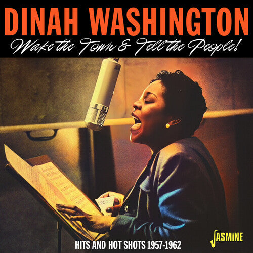Dinah Washington - Wake The Town & Tell The People! Hits & Hot Shots 1957-1962