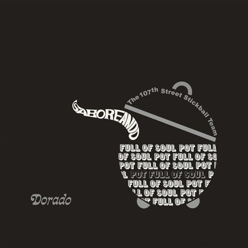 107th Street Stickball Team - Saboreando: Pot Full Of Soul