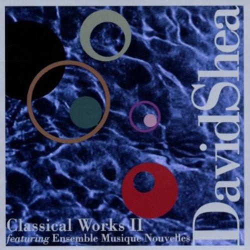David Shea - Classical Works-Chbr Sym 2