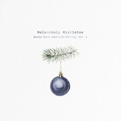 Melancholy Mistletoe Vol.2/ Various - Melancholy Mistletoe - Warner Music Nashville Holiday, Vol. 2 (Various)