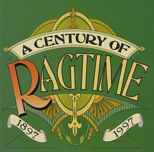 Various Artists - Century of Ragtime: 1897-1997 / Various