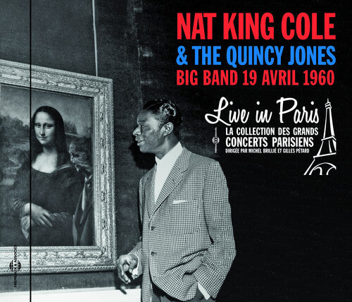 Nat Cole & the Quincy J - Live in Paris 19 Avril 1960