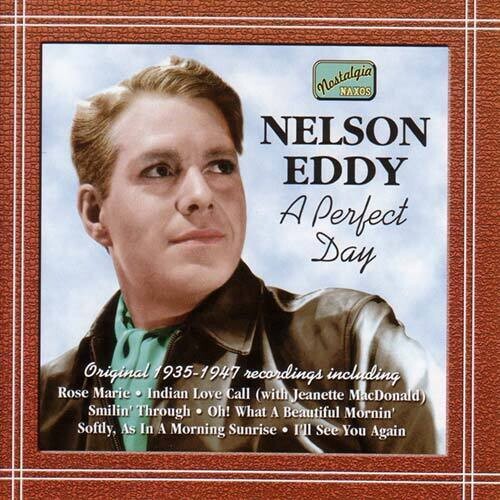 Nelson Eddy - Perfect Day (1935-47)