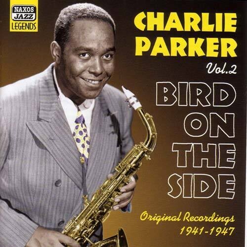 Charlie Parker - Vol. 2-Bird on the Side