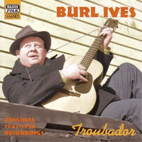 Burl Ives - Troubador