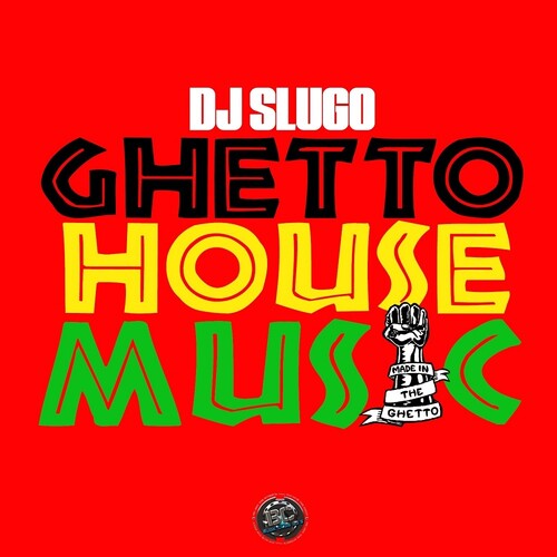 DJ Slugo - Ghetto House Music