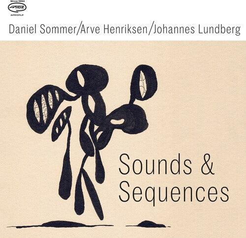 Daniel Sommer / Arve Henriksen / Johannes Lundberg - Sound & Sequences