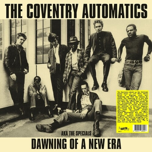 Coventry Automatics - Dawning Of A New Era: AKA The Specials
