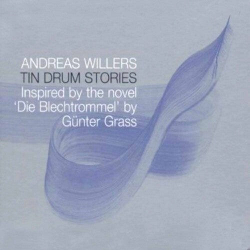 Andreas Willers - Tin Drum Stories