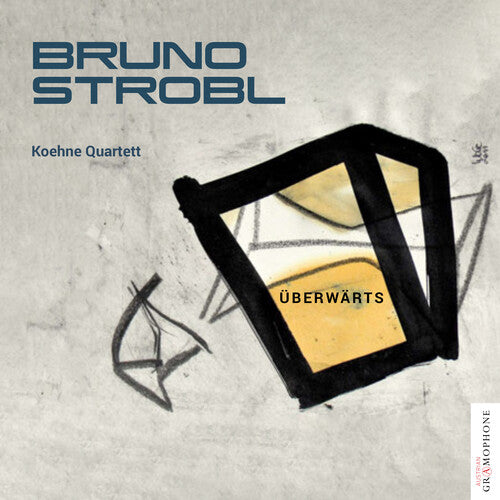 Koehne Quartett - Bruno Strobl: Uberwarts