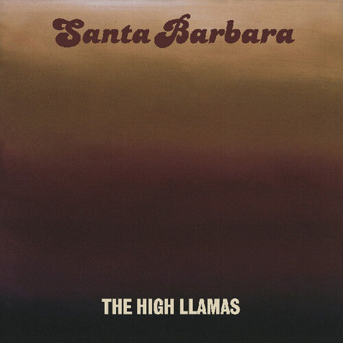 High Llamas - Santa Barbara