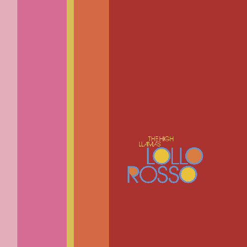 High Llamas - Lollo Rosso