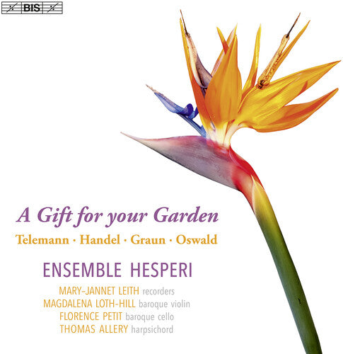 Handel/ Telemann/ Ensemble Hesperi - A Gift for your Garden