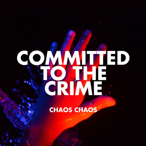 Chaos Chaos - Committed To The Crime