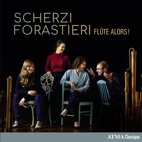 Flute Alors - Scherzi Forastieri