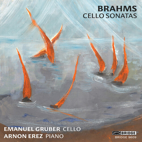 Brahms/ Gruber/ Erez - Brahms: Cello Sonatas