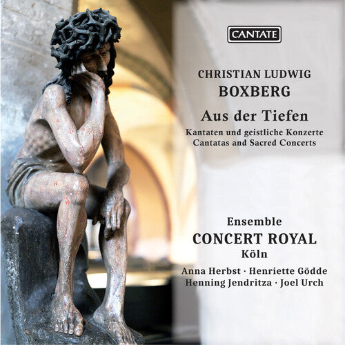 Christian Ludwig Boxberg - Boxberg: Aus der Tiefen - Cantatas & Sacred Concerts