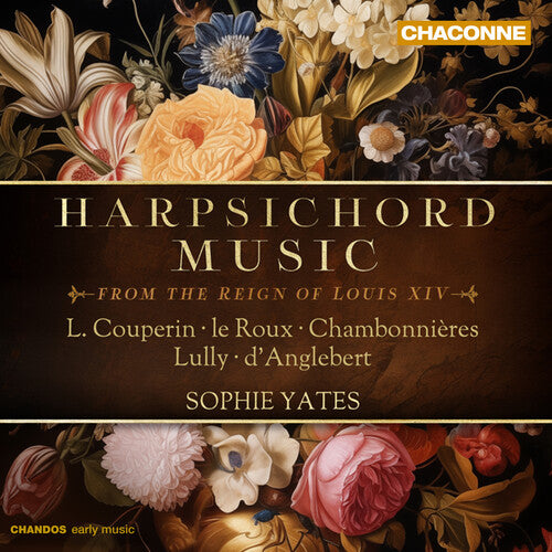 Couperin/ Lebegue/ Yates - Harpsichord Music from the Reign of Louis XIV