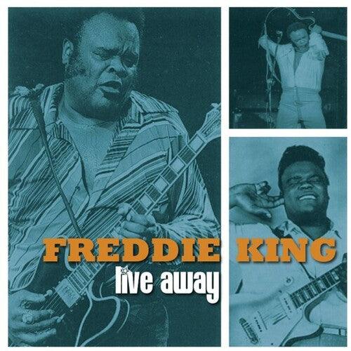 Freddie King - Live Away