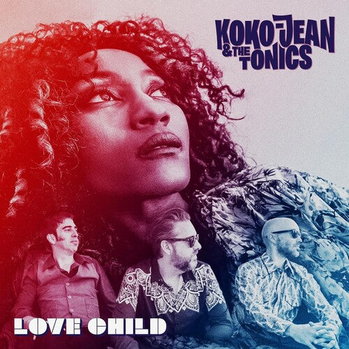 Koko-Jean & the Tonics - Love Child