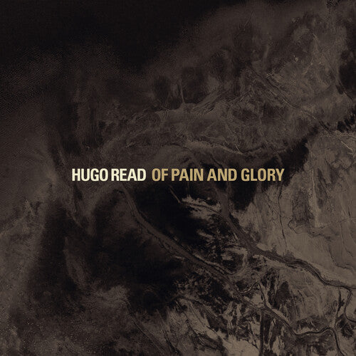Hugo Read - Of Pain & Glory