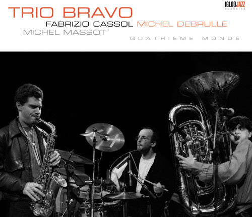 Trio Bravo/ Cassol/ De - Quatrieme Monde
