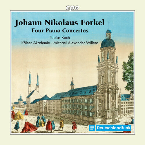 Forkel/ Akademie/ Koch - Forkel: Four Piano Concertos