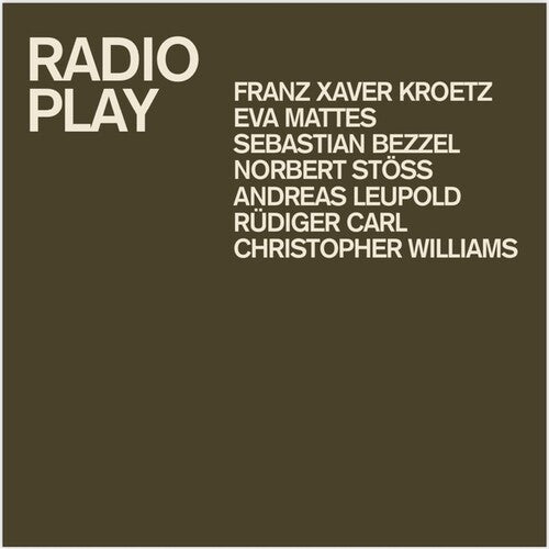 Franz Kroetz Xaver/ Eva Mattes / Sebastian Bezzel - Radio Play