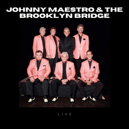 Johnny Maestro and the Brooklyn Bridge - Johnny Maestro and the Brooklyn Bridge - LIVE!