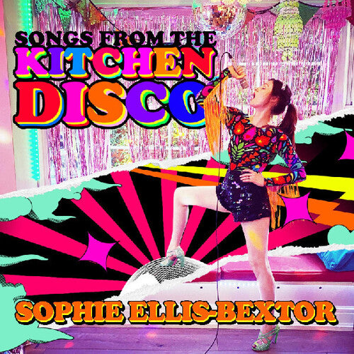 Sophie Ellis-Bextor - Songs From The Kitchen Disco: Sophie Ellis-bextors Greatest Hits