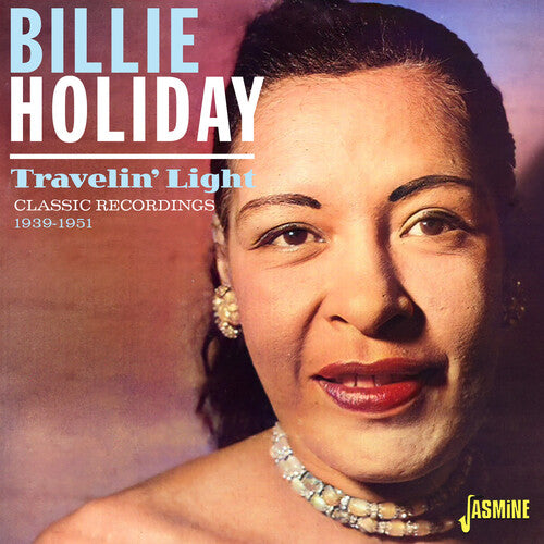 Billie Holiday - Travelin' Light: Classic Recordings 1939-1951