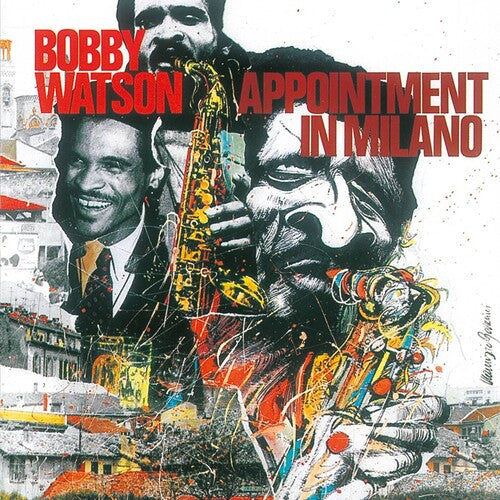 Bobby Watson - Appointment In Milano