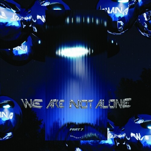 We Are Not Alone: Part 7/ Various - We Are Not Alone: Part 7