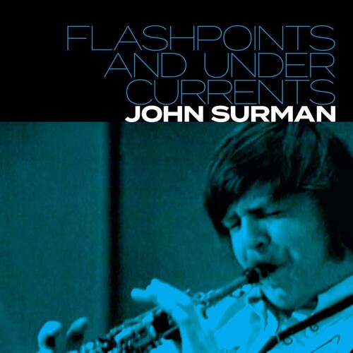 John Surman - Flashpoints and Undercurrents