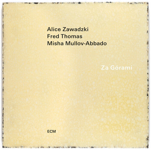 Alice Zawadzki / Fred Thomas / Misha Mullov-Abbado - Za Gorami