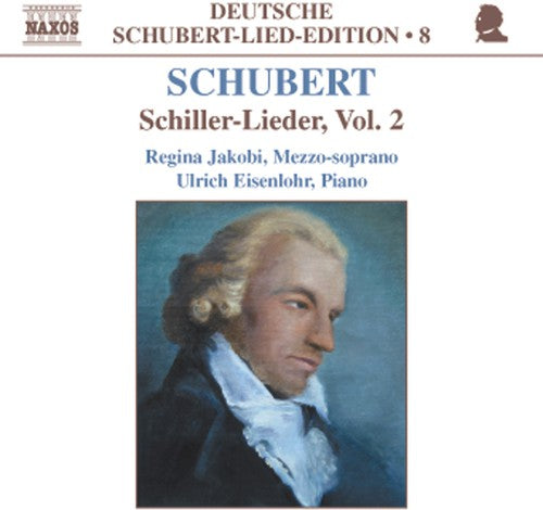 Schubert/ Jakobi/ Eisenlohr - Schiller-Lieder 2