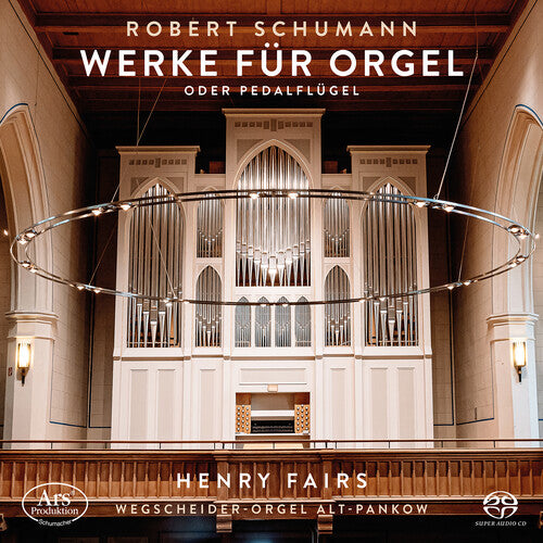 Henry Fairs - Schumann: Orgelwerke