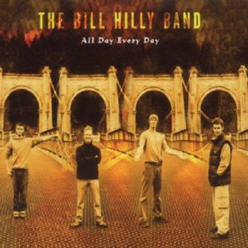 Bill Hilly Band - All Day Every Day