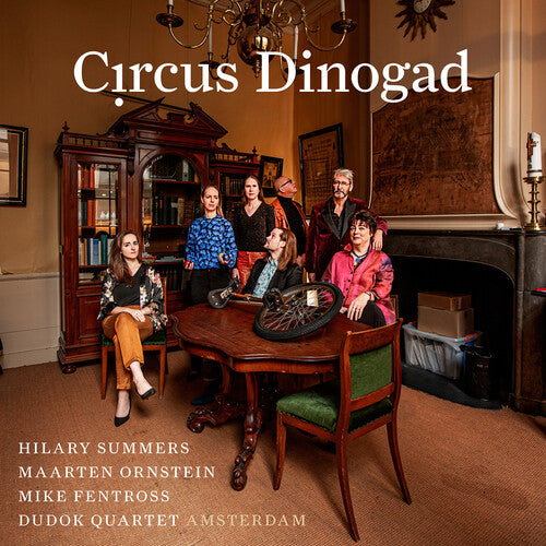 Dowland/ Van Driel/ Dudok Quartet Amsterdam - Circus Dinogad