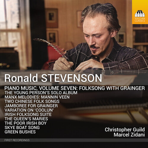Stevenson/ Grainger/ Zidani - Stevenson: Piano Music, Vol. 7 – Folksong with Grainger
