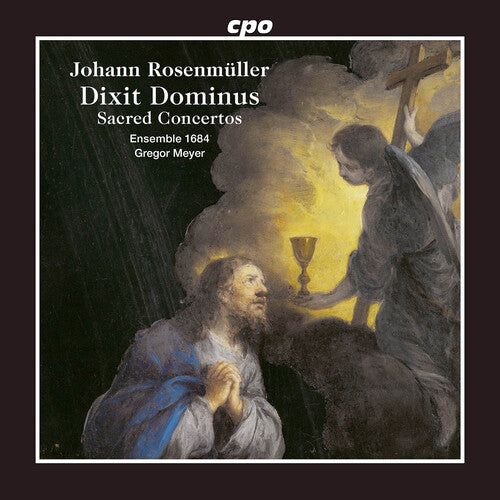 Rosenmuller/ Meyer/ Ensemble 1684 - Rosenmuller: Dixit Dominus; Sacred Concertos