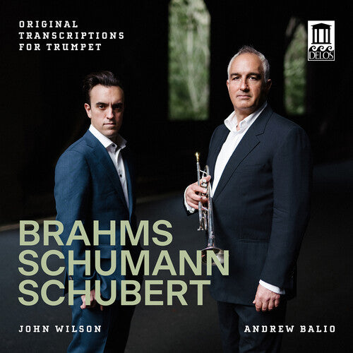 Brahms/ Schubert/ Balio - Brahms, Schumann & Schubert: Original Transcriptions for Trumpet