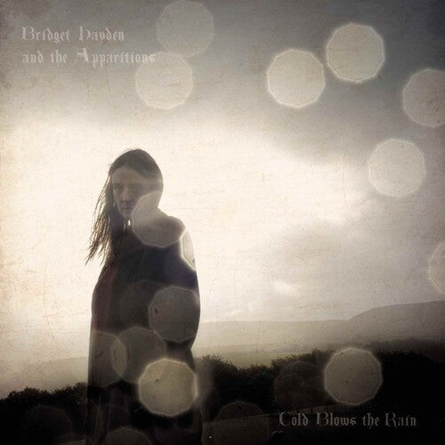 Bridget Hayden / Apparitions - Cold Blows The Rain