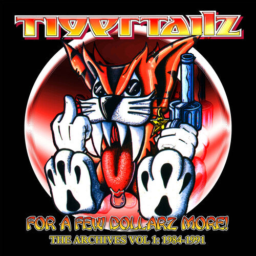 Tigertailz - For A Few Dollarz More (The Archive Volume 1)