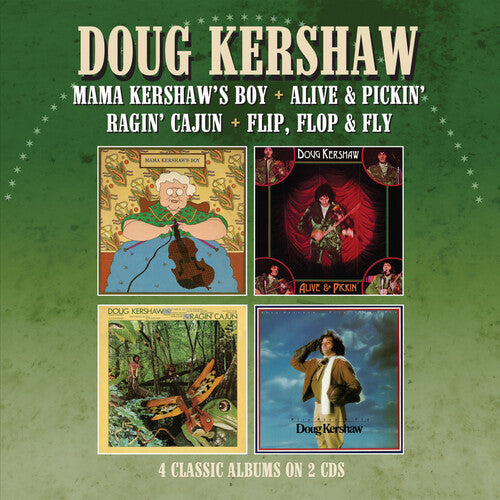 Doug Kershaw - Mama Kershaw'S Boy / Alive & Pickin' / Ragin' Cajun / Flip, Flop & Fly - Four Albums On 2Cds