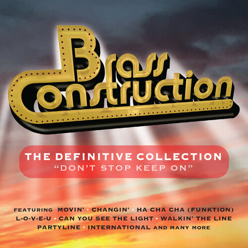 Brass Construction - Definitive Collection: Don'T Stop Keep On