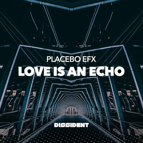 Placebo Efx - Love Is An Echo