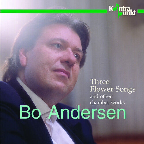 Bo Andersenm - Three Flower Songs