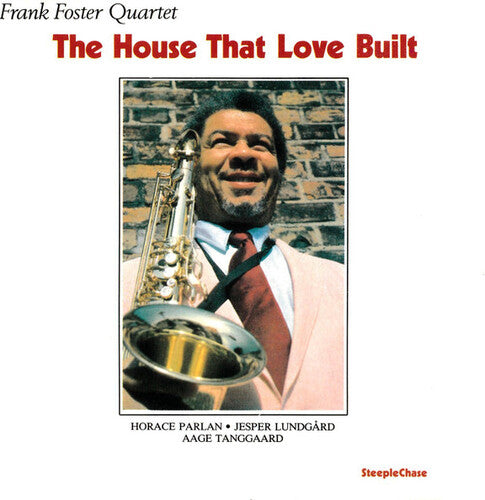 Frank Foster - The House That Love Built